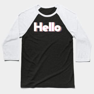 hello Baseball T-Shirt